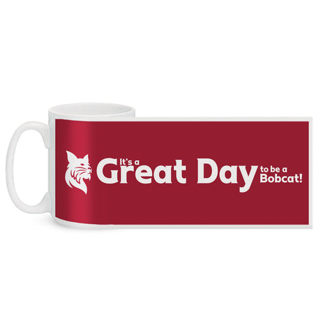 15 oz. It's A Great Day to be a Bobcat! El Grande Mug
